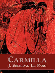 Title: Carmilla, Author: J. Sheridan Le Fanu