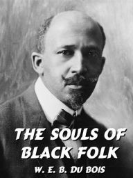 Title: The Souls of Black Folk, Author: W. E. B. Du Bois