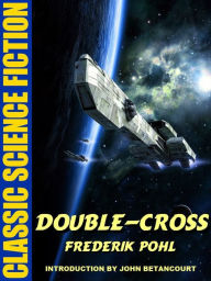 Title: Double-Cross, Author: Frederik Pohl