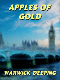 Title: Apples of Gold, Author: Warwick Deeping