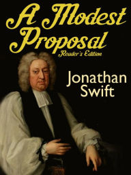 Title: A Modest Proposal: Reader's Edition, Author: Jonathan Swift