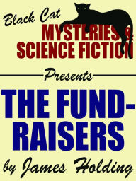 Title: The Fund-Raisers, Author: James Holding