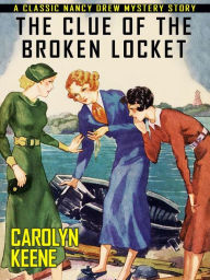 Title: The Clue of the Broken Locket, Author: Carolyn Keene