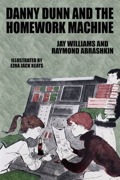Danny Dunn and the Homework Machine: Danny Dunn #3