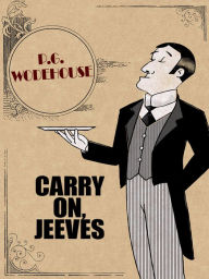 Title: Carry On, Jeeves, Author: P. G. Wodehouse