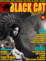 Title: Black Cat Weekly #6: Mystery and Science Fiction Novels and Short Stories, Author: Edwin Balmer