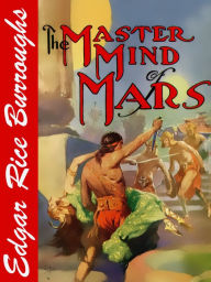 Title: The Master Mind of Mars, Author: Edgar Rice Burroughs