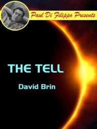 Title: The Tell, Author: David Brin