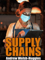 Title: Supply Chains, Author: Andrew  Welsh-Huggins