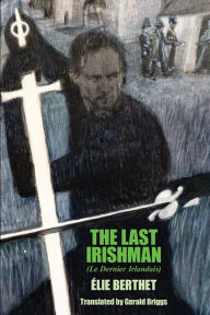 Title: The Last Irishman, Author: Elie Berthet