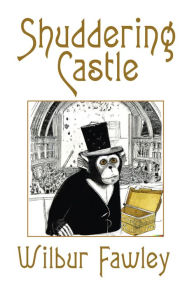 Title: Shuddering Castle, Author: Wilbur Fawley