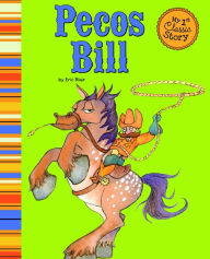 Title: Pecos Bill, Author: Eric Blair