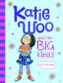 Katie Woo and Her Big Ideas (Katie Woo Series)