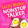 Lacey Walker, Nonstop Talker