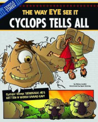 Title: Cyclops Tells All: The Way EYE See It, Author: Nancy Loewen