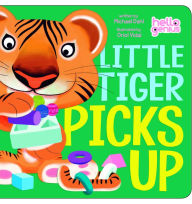 Title: Little Tiger Picks Up, Author: Michael Dahl