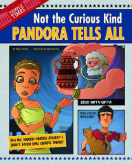 Title: Pandora Tells All: Not the Curious Kind, Author: Nancy Loewen