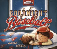 Title: Goodnight Baseball, Author: Michael Dahl
