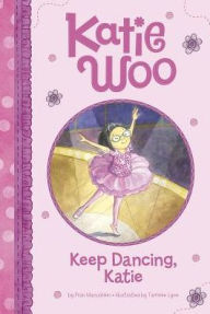 Title: Keep Dancing, Katie (Katie Woo Series), Author: Fran Manushkin