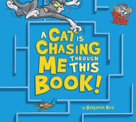 Title: A Cat Is Chasing Me Through This Book!, Author: Benjamin Bird
