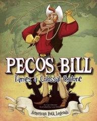 Title: Pecos Bill Tames a Colossal Cyclone, Author: Eric Braun