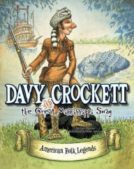 Title: Davy Crockett and the Great Mississippi Snag, Author: Cari Meister