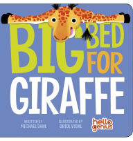 Title: Big Bed for Giraffe, Author: Michael Dahl