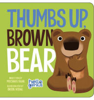 Title: Thumbs Up, Brown Bear, Author: Michael Dahl