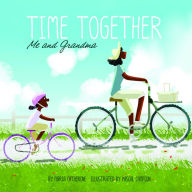 Title: Time Together: Me and Grandma, Author: Maria Catherine