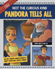 Title: Pandora Tells All: Not the Curious Kind, Author: Nancy Loewen