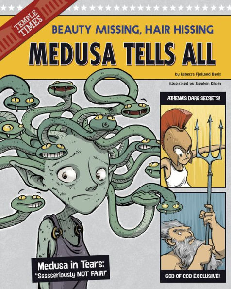 Medusa Tells All: Beauty Missing, Hair Hissing