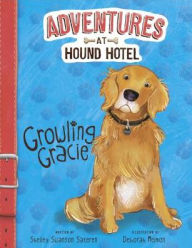 Title: Growling Gracie, Author: Shelley Swanson Sateren