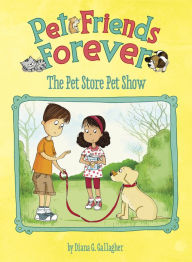 Title: The Pet Store Pet Show, Author: Diana G Gallagher