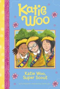 Title: Katie Woo, Super Scout (Katie Woo Series), Author: Fran Manushkin