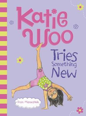 Katie Woo Tries Something New (Katie Woo Series)