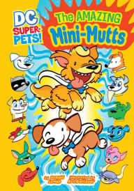 Title: The Amazing Mini-Mutts (DC Super-Pets Series), Author: Donald Lemke