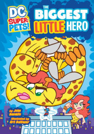 Title: The Biggest Little Hero (DC Super-Pets Series), Author: John Sazaklis