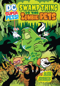 Title: Swamp Thing vs the Zombie Pets (DC Super-Pets Series), Author: John Sazaklis