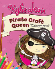 Title: Kylie Jean Pirate Craft Queen, Author: Mary Meinking