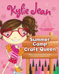 Title: Kylie Jean Summer Camp Craft Queen, Author: Marne Ventura