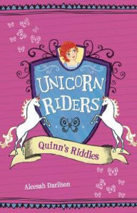 Title: Quinn's Riddles (Unicorn Riders Series #1), Author: Aleesah Darlison
