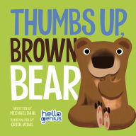 Title: Thumbs Up, Brown Bear, Author: Michael Dahl