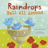 Title: Raindrops Fall All Around, Author: Charles Ghigna