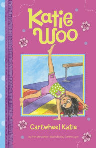 Title: Cartwheel Katie (Katie Woo Series), Author: Fran Manushkin