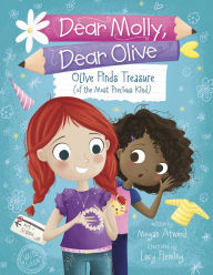 Title: Olive Finds Treasure (of the Most Precious Kind), Author: Megan Atwood