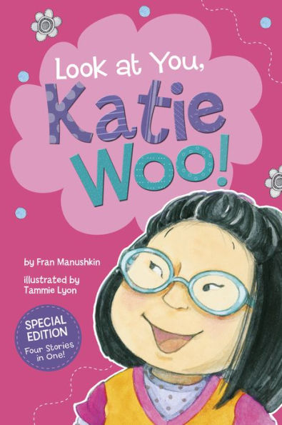 Look at You, Katie Woo!: Boss of the World; The Big Lie; A Nervous Night; No More Teasing (Katie Woo Series)