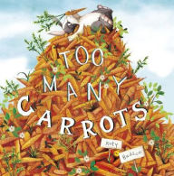 Title: Too Many Carrots, Author: Katy Hudson