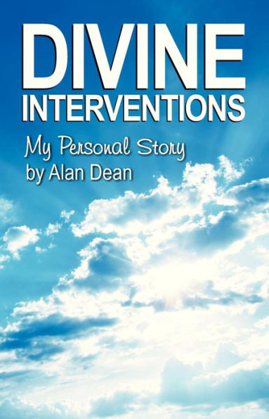 Divine Interventions: My Personal Story