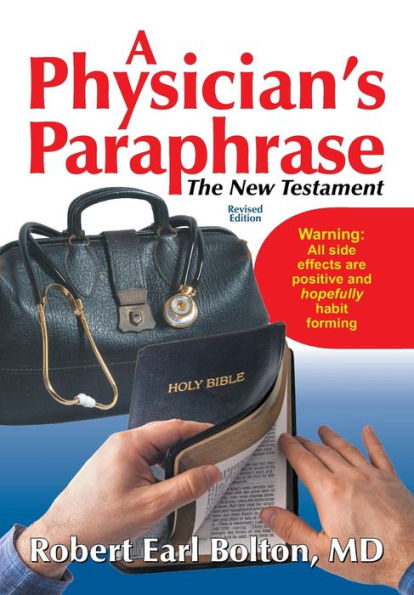 A Physician's Paraphrase: The New Testament