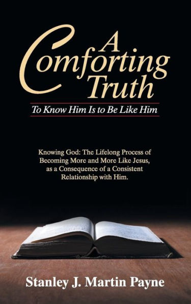 A Comforting Truth: to Know Him Is Be Like